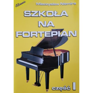 Szkoła na fortepian cz. 1 Mieczysław Niemira
