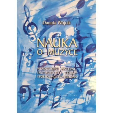 Danuta Wójcik Nauka o muzyce PWM